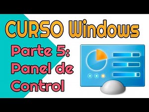 Curso básico Windows Parte 5: Panel de Control | ESPAÑOL | 2018