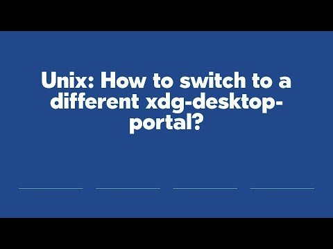 Unix: How to switch to a different xdg-desktop-portal?