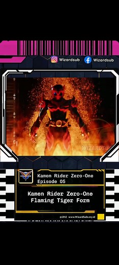 13K views · 279 reactions | Kamen Rider Zero-One - Flaming Tiger #kamenriderzeroone | Wizardsub 2.0 | Facebook
