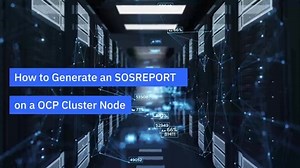 How to generate sosreport on a OpenShift Container Platform (OCP) cluster node on IBM Power Systems