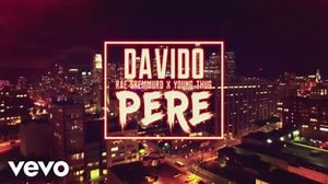 Davido - Pere ft. Rae Sremmurd & Young Thug New Video