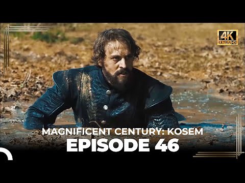 Magnificent Century: Kosem Episode 46 (English Subtitle) (4K)