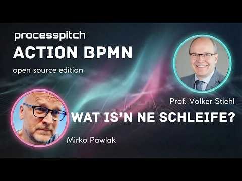 ACTION BPMN #99 – Was ist denn eine Schleife? Gast: Prof. Volker Stiehl