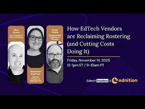 How EdTech Vendors are Reclaiming Rostering and Cutting Costs Doing It