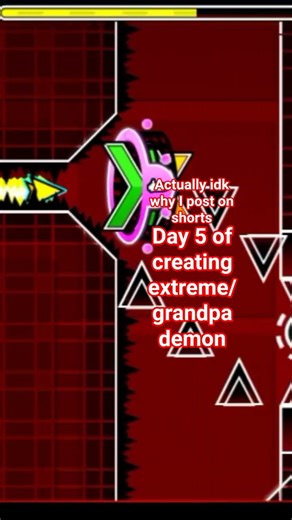 day 5 of creating extreme/grandpa demon #geometrydash
