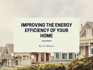 Improving the Energy Efficiency of Your Home