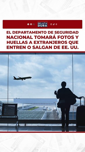 El Departamento de Seguridad Nacional tomará fotos y huellas a extranjeros que entren o salgan de EE. UU. - - A partir del 26 de diciembre, el Departamento de Seguridad Nacional (DHS, por sus siglas en inglés) de Estados Unidos comenzará a tomar fotografías y recopilar datos biométricos, como huellas digitales y rasgos faciales,de todos los extranjeros que entren o salgan del país, ya sea por aire, mar o tierra. Según la nueva regla publicada en el Registro Federal, la medida busca reforzar la s