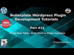 Boilerplate Wordpress Plugin Development Tutorials #14 Create More Tables on Plugin Activation