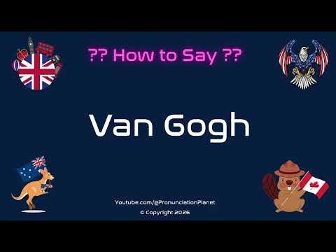 🎨🌻 How to Pronounce Van Gogh? (CORRECTLY) | Pronunciation Planet