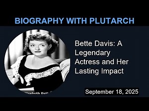 Bette Davis: A Legendary Actress and Her Lasting Impact | Biography With Plutarch