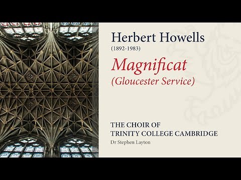 Howells - Magnificat (Gloucester Service) | The Choir of Trinity College Cambridge