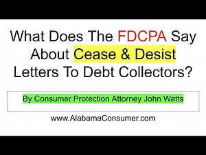 What does the FDCPA say about cease and desist letters to debt collectors?