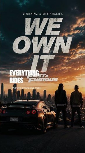 🔥 2 Chainz & Wiz Khalifa – We Own It | Fast & Furious Edit 🚗💨
