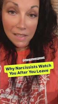 Why Narcissists Watch You After You Leave #narcissist