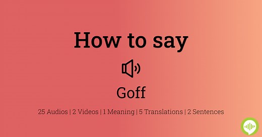 Goff Pronunciation