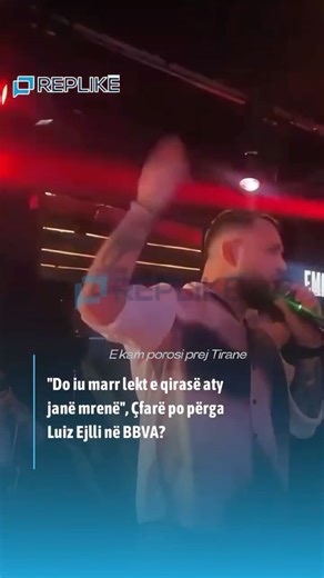 REPLIKË on Instagram: "“Do iu marr lekt e qirasë atyre që janë mrenë”, Çfarë po përgatit Luiz Ejlli në BBVA? #replike #replikealbania #replik #replika #showbiz"