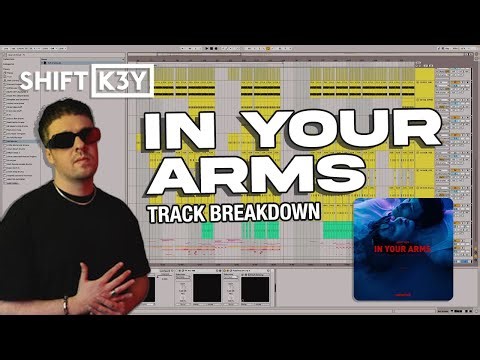 Shift K3Y - In Your Arms - Full Production Breakdown