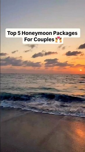 Top 5 Honeymoon Packages for Your Dream Escape ✈️❤️