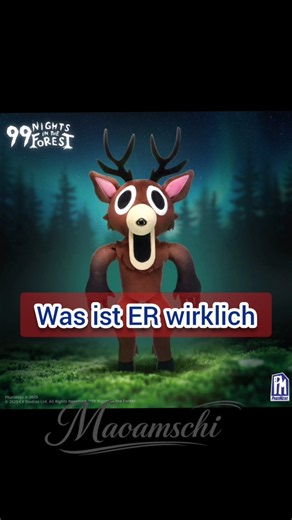 Was ist der HIRSCH aus 99 Nächte im Wald wirklich 🤔