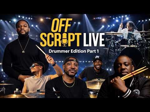 Off Script Live: Drummer Edition Pt. 1 | Ep. 7