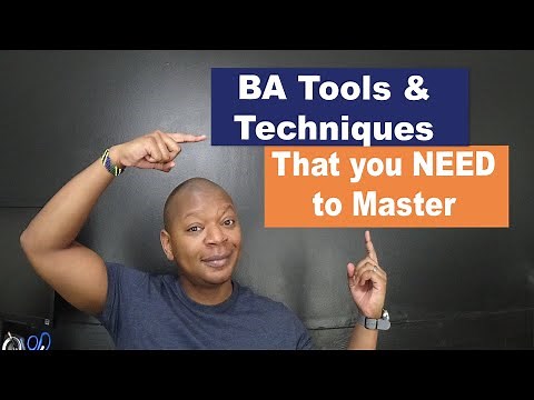The Most Valuable Business Analysis Techniques and the Tools To Do Them