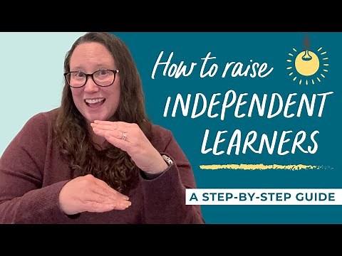 How to Raise Independent Learners | A Step-by-Step Guide