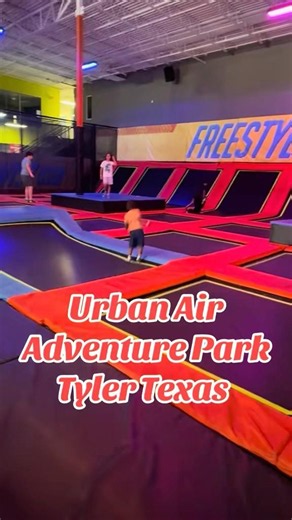 Urban Air Adventure Park Tyler Texas