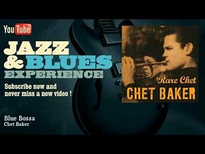 Chet Baker - Blue Bossa