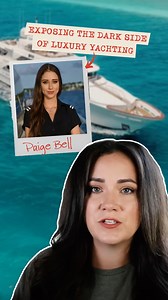 The Dark Side of Luxury Yachting *Paige Bell* #reels #truecrime #truecrimestories | Danelle Hallan