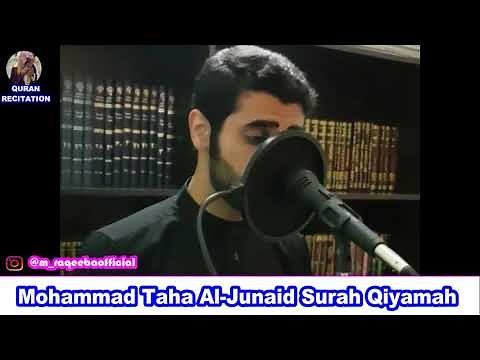 Muhammad Taha Al Junaid Surah Qiyamah | Best Quran Recitation - Heart Touching Voice| محمد طه الجنيد