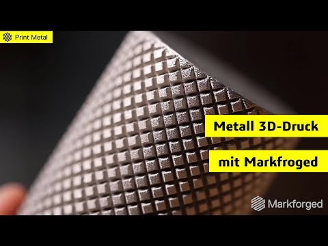 Metall 3D-Druck mit Markforged - Wie funktioniert das?