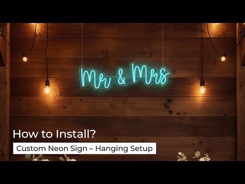 How to Install a Neon Sign | Wall Hanging Installation Guide