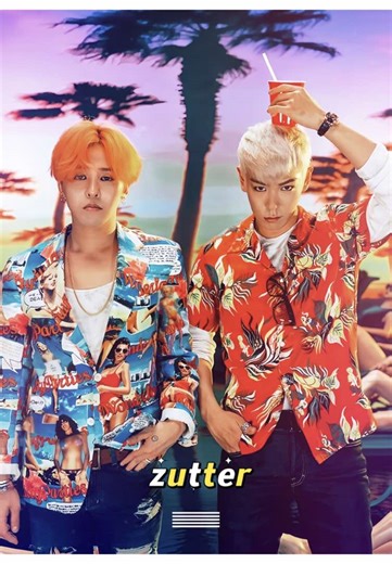 Zutter: G-Dragon & T.O.P Highlight Edit