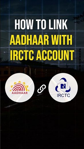 How to Link Aadhaar with IRCTC Account (Step-by-Step Guide)
