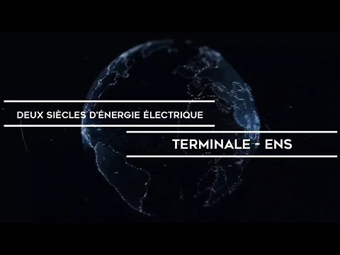 Deux siècles d'énergie électrique - Terminale - Enseignement Scientifique - Cours et Exercices
