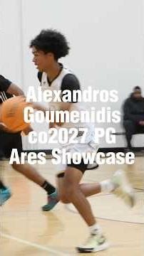 2027 PG Alexandros Goumenidis Evaluation Run Highlights | Ares Showcase
