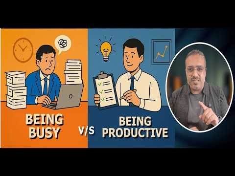 Being BUSY VS Being PRODUCTIVE | Time Management | Ashish Parpani