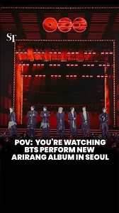 POV: You’re watching BTS perform new Arirang album in Seoul