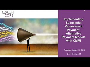 CAQH CORE: Implementing Successful Value-based Payment Alternative Payment Models with CMMI