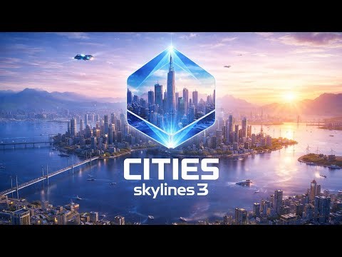 Let’s talk about Cities Skylines 3