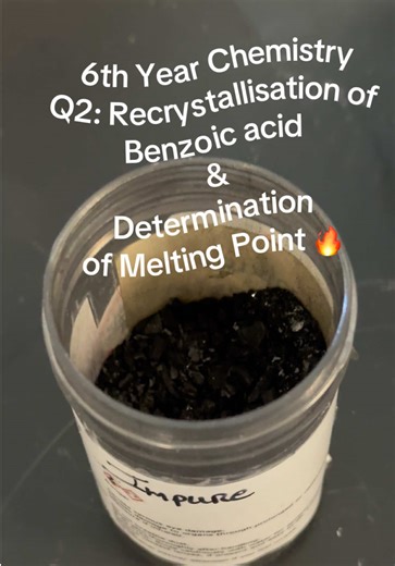 6th Year Chemistry Q2: Recrystallisation of Benzoic Acid & Determination of melting point 1) Weigh impure Benzoic acid, make a saturated solution and heat 2) Hot filtration 3) Cooling 4) Vacuum Filtration 5) Washing Melting point range of pure Benzoic acid should be narrow 121-122 degrees celsius. Impure would have a lower temperature and broader range! #leavingcertchemistry #stem #irishtiktok #teachersoftiktok #leavingcert