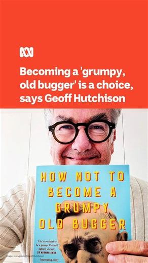 Geoff Hutchison is determined not to turn into a grumpy, old bugger. In his new book, the former ABC Radio Perth presenter ponders why so many men seem to struggle as they get older and offers some not-so-gentle advice on how they might lead happier lives in a fast-changing world. "It's easy to find reasons to be unhappy with the state of the world, but truly it's you who suffers the most", he told Nadia Mitsopoulos on ABC Radio Perth. How Not to Become a Grumpy, Old Bugger by Geoff Hutchison is