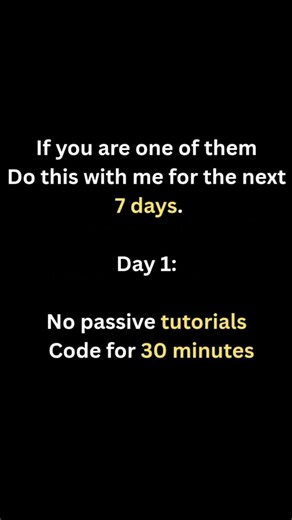 Day 1 of becoming consistent. No binge watching tutorials. Just coding. Are you in?