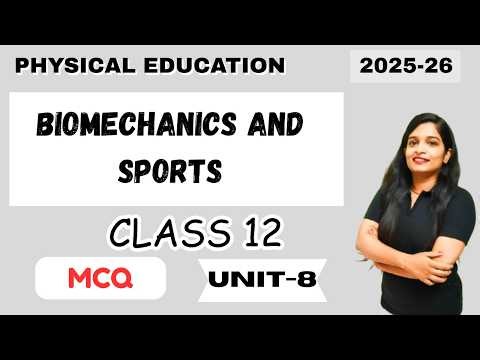 MCQs Class 12 Physical Education Chapter 8 Biomechanics and sports 2025-26