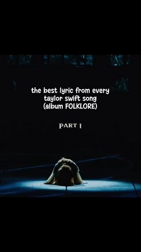 Part 1 | the best lyric from every taylor swift song (album folklore) #taylorswift #folklore