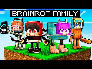 Minecraft but I have a BRAINROT FAMILY!