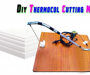 Homemade Thermocol/Foam Cutting Machine.
