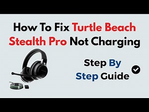How to Fix Turtle Beach Stealth Pro Not Charging | Step-by-Step Battery & USB Troubleshooting Guide