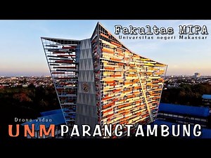 UNIVERSITAS NEGERI MAKASSAR | GEDUNG FAKULTAS MIPA UNM PARANGTAMBUNG || Drone video 2022