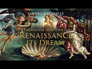 Sandro Botticelli: The Painter Who Gave the Renaissance Its Dream